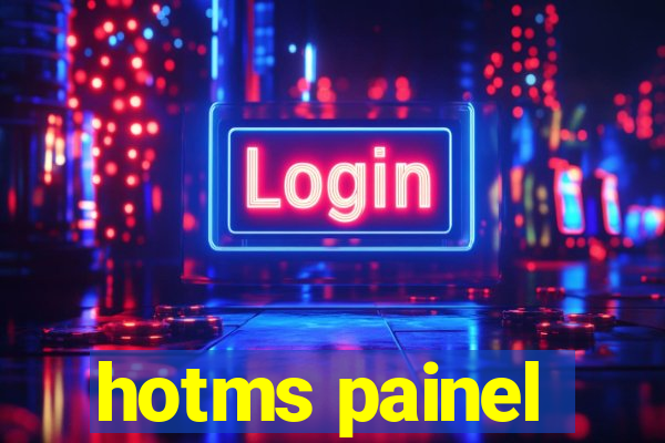 hotms painel